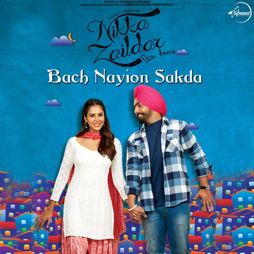 Bach Nayion Sakda (Nikka Zaildar) songs