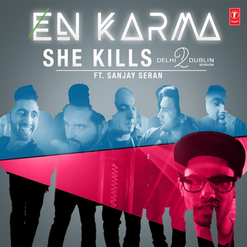 She Kills (Delhi2dublin Version) songs