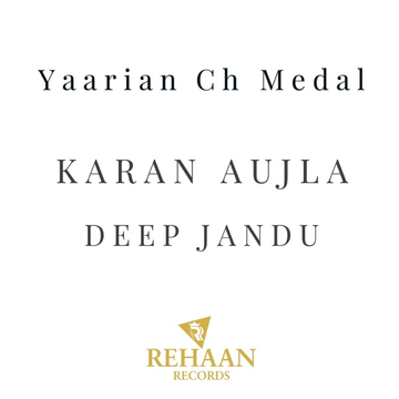 Yaarian Ch Medal songs