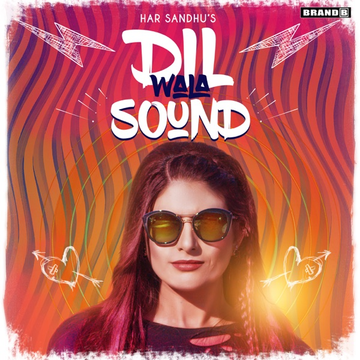 Dil Wala Sound songs