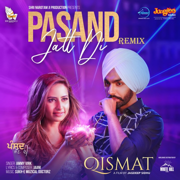 Pasand Jatt Di (Qismat) songs