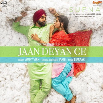Jaan Deyan Ge (Sufna) songs
