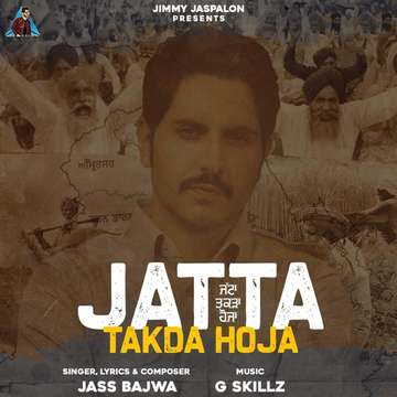 Jatta Takda Hoja songs