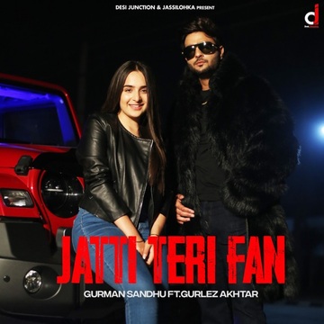 Jatti Teri Fan songs