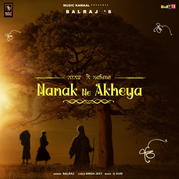 Nanak Ne Akheya songs