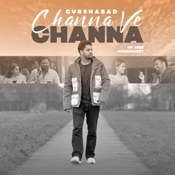 Channa Ve Channa songs