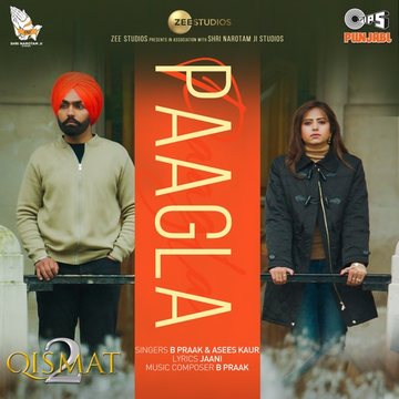 Paagla (From Qismat 2) songs