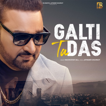 Galti Ta Das songs