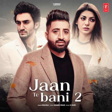 Jaan Te Bani 2 songs