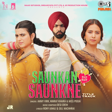 Saunkan Saunkne Title Track songs