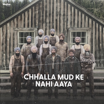 Chhalla Mud Ke Nahi Aaya songs