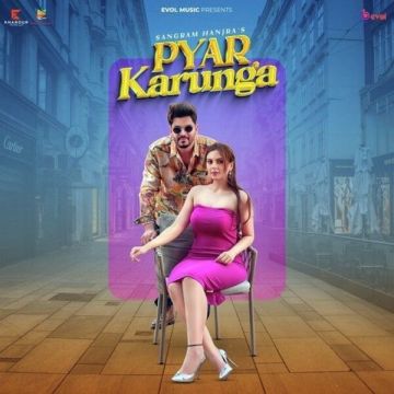 Pyar Karunga songs