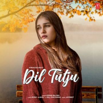 Dil Tutju songs