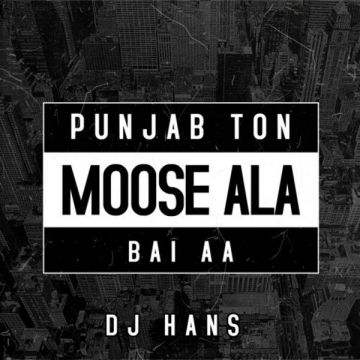 Punjab Ton Moose Ala Bai Aa - Remix songs