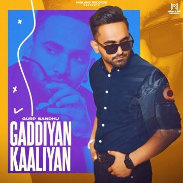 Gaddiyan Kaaliyan songs