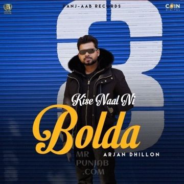 Kise Naal Ni Bolda songs