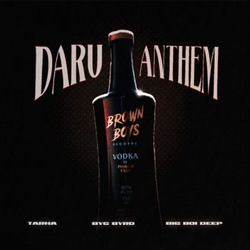 Daru Anthem (Brown Boys Vodka) songs