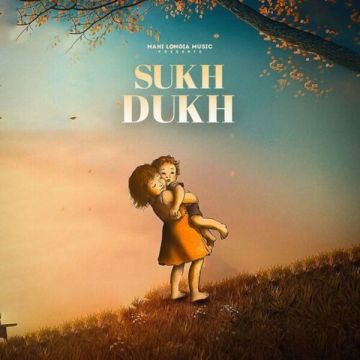 Sukh Dukh songs