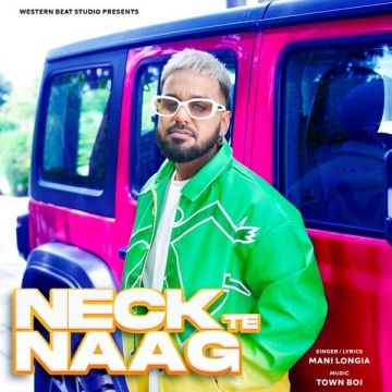 Neck Te Naag songs