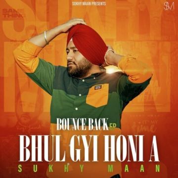 Bhul Gyi Honi A songs