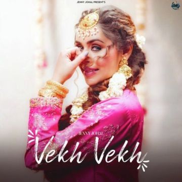 Vekh Vekh songs