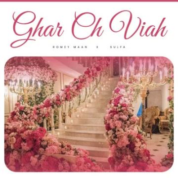 Ghar Ch Viah songs