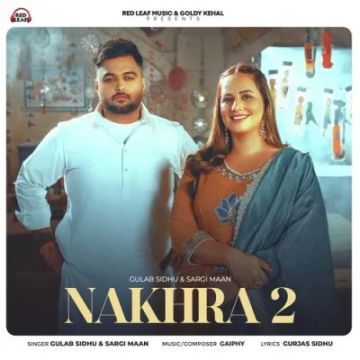Nakhra 2 songs
