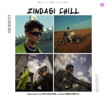 Zindagi Chill songs